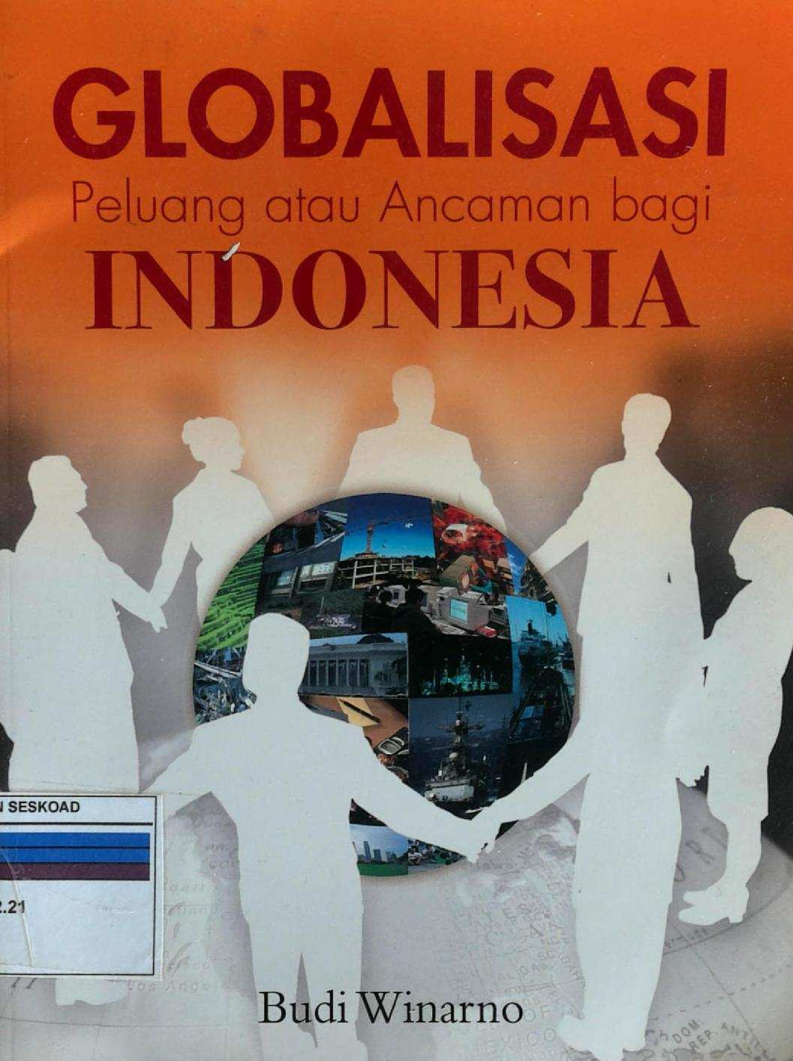 GLOBALISASI PELUANG ATAU ANCAMAN BAGI INDONESIA